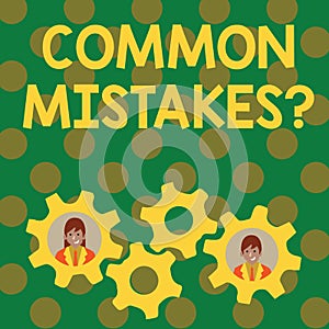 Text sign showing Common Mistakes question. Conceptual photo repeat act or judgement misguided or wrong Two Business