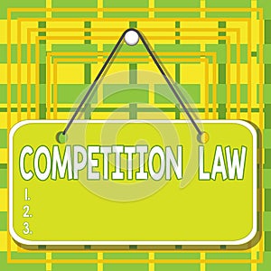 Text sign showing Competition Law. Conceptual photo regulating the monopoly and unfair business practices Colored memo reminder