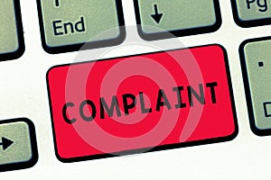 Text sign showing Complaint. Conceptual photo statement that something is unsatisfactory or unacceptable Keyboard key