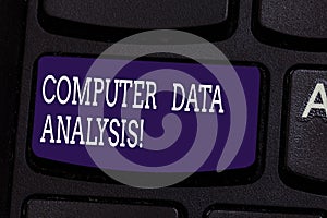 Text sign showing Computer Data Analysis. Conceptual photo using computer to assist qualitative data analysis Keyboard