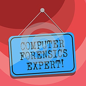 Text sign showing Computer Forensics Expert. Conceptual photo harvesting and analysing evidence from computers Blank