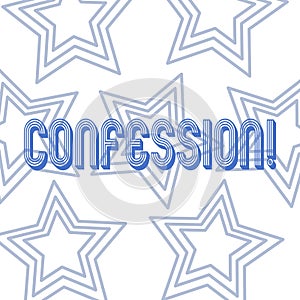 Text sign showing Confession. Conceptual photo Admission Revelation Disclosure Divulgence Utterance Assertion Repetition photo