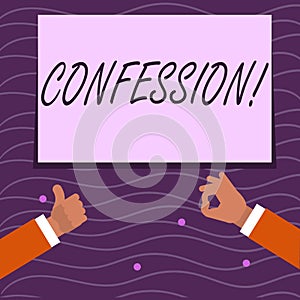 Text sign showing Confession. Conceptual photo Admission Revelation Disclosure Divulgence Utterance Assertion Two photo