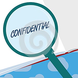 Text sign showing Confidential. Conceptual photo Something intended to be kept as a secret Private information