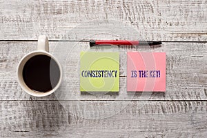 Text sign showing Consistency Is The Key. Conceptual photo by Breaking Bad Habits and Forming Good Ones Stationary