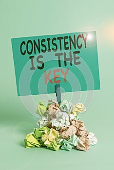 Text sign showing Consistency Is The Key. Conceptual photo full Dedication to a Task a habit forming process Reminder