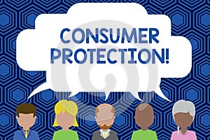 Text sign showing Consumer Protection. Conceptual photo Fair Trade Laws to ensure Consumers Rights Protection Five
