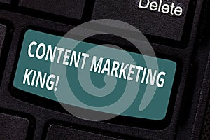 Text sign showing Content Marketing King. Conceptual photo Content is central to the success of a website Keyboard key