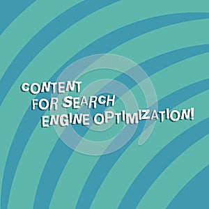Text sign showing Content For Search Engine Optimization. Conceptual photo SEO digital marketing strategies Quarter