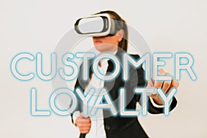 Text sign showing Customer Loyalty. Business concept buyers adhere to positive experience and satisfaction Woman Wearing