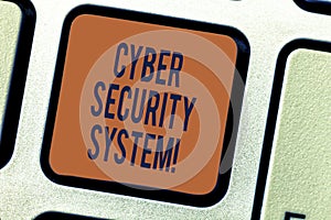 Text sign showing Cyber Security System. Conceptual photo Techniques of protecting computers from hacking Keyboard key