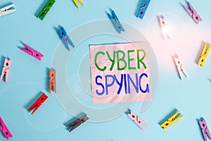 Text sign showing Cyber Spying. Conceptual photo form of cyber attack that steals classified or sensitive data Colored clothespin
