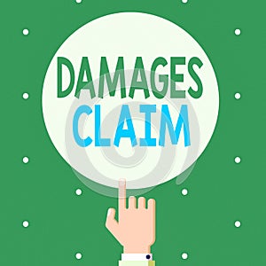 Text sign showing Damages Claim. Conceptual photo Demand Compensation Litigate Insurance File Suit Male Hu analysis Hand Pointing