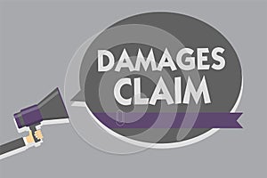 Text sign showing Damages Claim. Conceptual photo Demand Compensation Litigate Insurance File Suit Man holding megaphone loudspeak