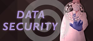 Text sign showing Data Security. Business showcase Confidentiality Disk Encryption Backups Password Shielding