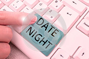 Text sign showing Date Night. Word for a time when a couple can take time for themselves away from responsibilities