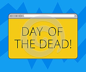 Text sign showing Day Of The Dead. Conceptual photo Mexican celebration honouring showing that have passed away Monitor Screen