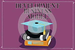 Text sign showing Development Business Model. Conceptual photo rationale of how an organization created Color Graduation