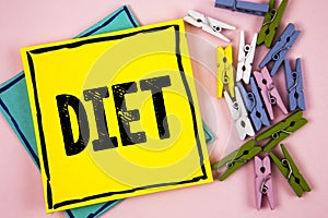 Text sign showing Diet. Conceptual photo Dietitians create meal plans to adopt and maintain healthy eating written on Sticky Note