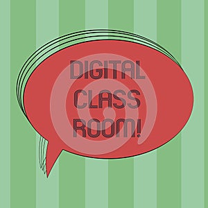 Text sign showing Digital Class Room. Conceptual photo where student learning and interaction with instructor Blank Oval