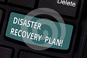 Text sign showing Disaster Recovery Plan. Conceptual photo plan for business stability in the event of disaster Keyboard