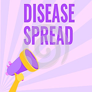 Text sign showing Disease Spread. Conceptual photo Direct transfer of a viral agent through a persontoperson contact