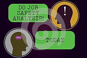 Text sign showing Do Job Safety Analysis. Conceptual photo Business company security analytics control Messenger Room with Chat