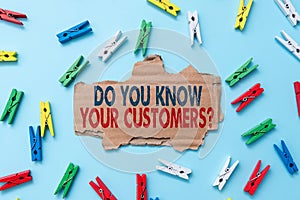 Text sign showing Do You Know Your Customers question. Internet Concept asking to identify a customer s is nature Simple