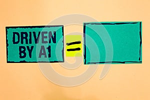 Text sign showing Driven By A1. Conceptual photo Move or controlled by a top quality driver in the society Turquoise paper notes r