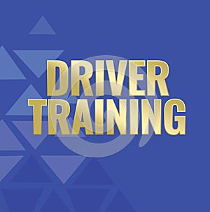 Text sign showing Driver Training. Business concept prepares a new driver to obtain a driver s is license Line