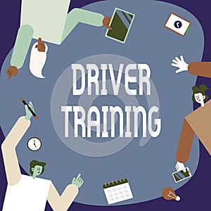 Text sign showing Driver Training. Business idea prepares a new driver to obtain a driver s is license Colleagues