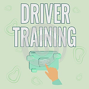 Text sign showing Driver Training. Business overview prepares a new driver to obtain a driver s is license Hand Showing