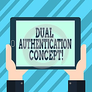 Text sign showing Dual Authentication Concept. Conceptual photo Need two types of credentials for authentication Hu