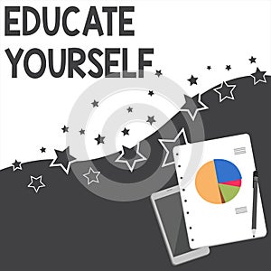 Text sign showing Educate Yourself. Conceptual photo prepare oneself or someone in a particular area or subject Layout