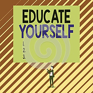 Text sign showing Educate Yourself. Conceptual photo prepare oneself or someone in a particular area or subject Short