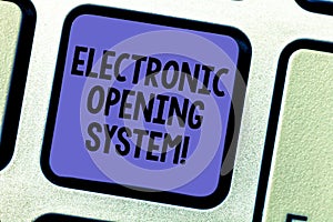 Text sign showing Electronic Opening System. Conceptual photo Electronic access control system Keycards Keyboard key