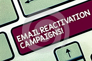 Text sign showing Email Reactivation Campaigns. Conceptual photo Triggered email for sleeping subscribers Keyboard key