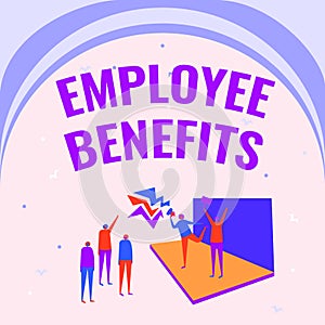 Text sign showing Employee Benefits. Concept meaning Indirect and noncash compensation paid to an employee Illustration photo