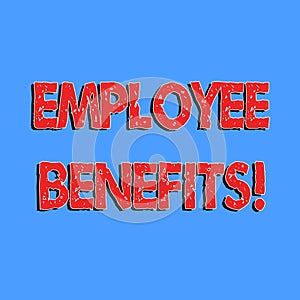 Text sign showing Employee Benefits. Conceptual photo list of advantage recruiter get at work Insurance.