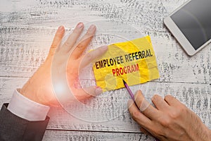 Text sign showing Employee Referral Program. Conceptual photo employees recommend qualified friends relatives.