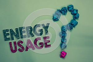 Text sign showing Energy Usage. Conceptual photo Amount of energy consumed or used in a process or system Crumpled papers forming