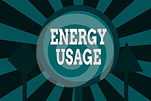 Text sign showing Energy Usage. Conceptual photo Amount of energy consumed or used in a process or system Three Blank