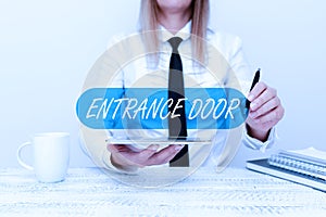 Text sign showing Entrance Door. Conceptual photo Way in Doorway Gate Entry Incoming Ingress Passage Portal Developer