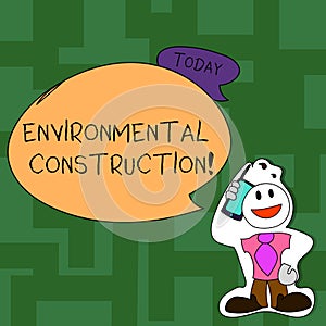 Text sign showing Environmental Construction. Conceptual photo knowledgeable about sustainable building practice Smiley