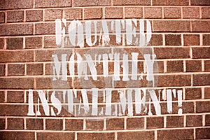 Text sign showing Equated Monthly Installment. Conceptual photo Constantamount repayment monthly instalments.