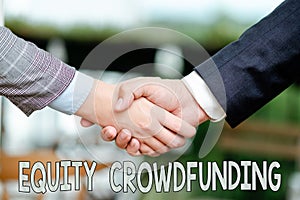 Text sign showing Equity Crowdfunding. Business concept raising capital used by startups and earlystage company Two photo