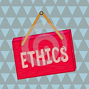 Text sign showing Ethics. Conceptual photo the moral philosophy or code of morals practiced by a demonstrating Square rectangle
