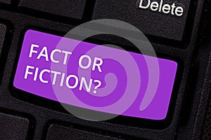 Text sign showing Fact Or Fiction. Conceptual photo Is it true or is false doubt if something is real authentic Keyboard photo