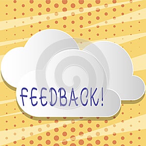 Text sign showing Feedback. Conceptual photo Customer Review Opinion Reaction Evaluation Give a response back Blank