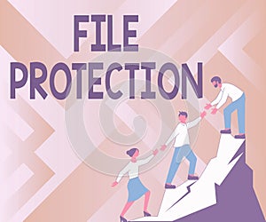 Text sign showing File Protection. Conceptual photo Preventing accidental erasing of data using storage medium